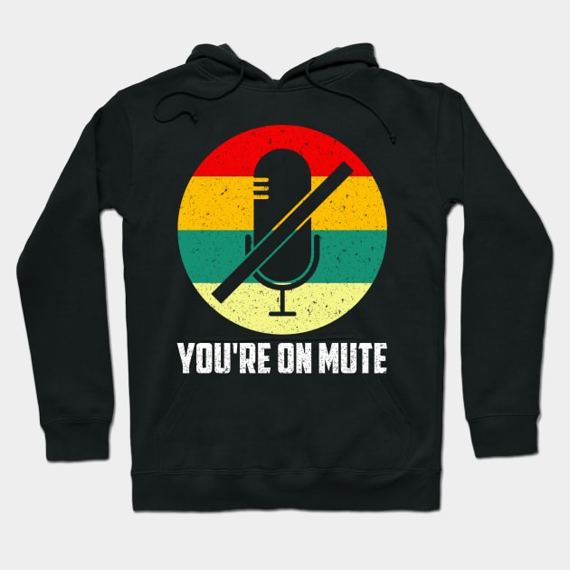 You're on mute Hoodie by SilverTee